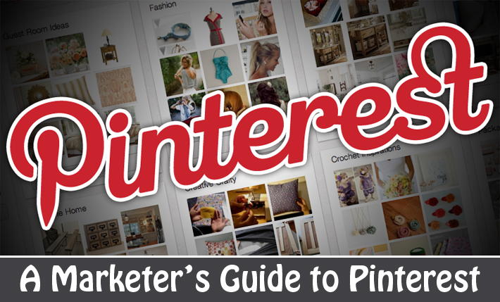 A Marketer's Guide to Pinterest