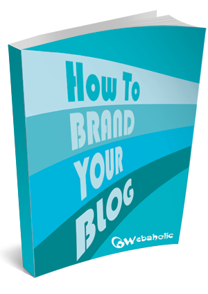 How To Brand Your Blog